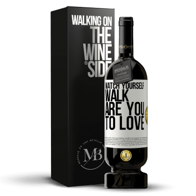 «Watch yourself walk. Are you to love» Premium Edition MBS® Reserve