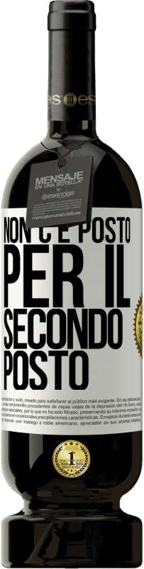 49,95 € Spedizione Gratuita | Vino rosso Edizione Premium MBS® Riserva Non c'è posto per il secondo posto Etichetta Bianca. Etichetta personalizzabile Riserva 12 Mesi Raccogliere 2015 Tempranillo