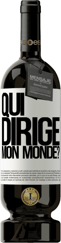 49,95 € Envoi gratuit | Vin rouge Édition Premium MBS® Réserve qui dirige mon monde? Étiquette Blanche. Étiquette personnalisable Réserve 12 Mois Récolte 2015 Tempranillo