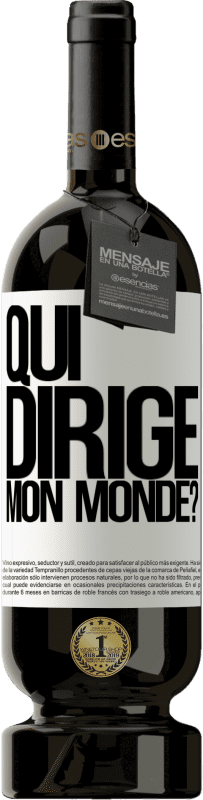 49,95 € Envoi gratuit | Vin rouge Édition Premium MBS® Réserve qui dirige mon monde? Étiquette Blanche. Étiquette personnalisable Réserve 12 Mois Récolte 2016 Tempranillo