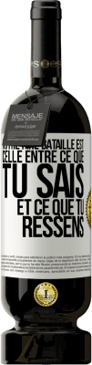 49,95 € Envoi gratuit | Vin rouge Édition Premium MBS® Réserve Votre pire bataille est celle entre ce que tu sais et ce que tu ressens Étiquette Blanche. Étiquette personnalisable Réserve 12 Mois Récolte 2015 Tempranillo