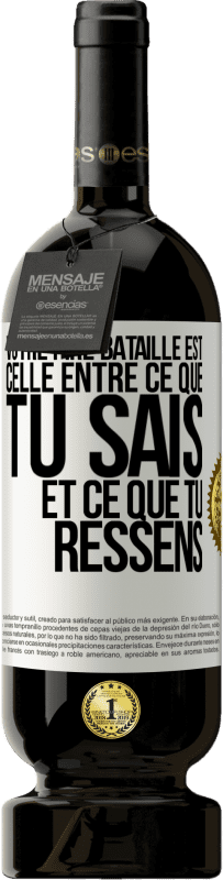 49,95 € Envoi gratuit | Vin rouge Édition Premium MBS® Réserve Votre pire bataille est celle entre ce que tu sais et ce que tu ressens Étiquette Blanche. Étiquette personnalisable Réserve 12 Mois Récolte 2015 Tempranillo