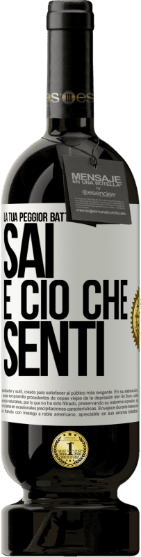 49,95 € Spedizione Gratuita | Vino rosso Edizione Premium MBS® Riserva La tua peggior battaglia è tra ciò che sai e ciò che senti Etichetta Bianca. Etichetta personalizzabile Riserva 12 Mesi Raccogliere 2015 Tempranillo