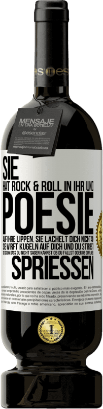 49,95 € Kostenloser Versand | Rotwein Premium Ausgabe MBS® Reserve Sie hat Rock & Roll in ihr und Poesie auf ihre Lippen. Sie lächelt dich nicht an, sie wirft Kugeln auf dich und du stirbst so sc Weißes Etikett. Anpassbares Etikett Reserve 12 Monate Ernte 2015 Tempranillo