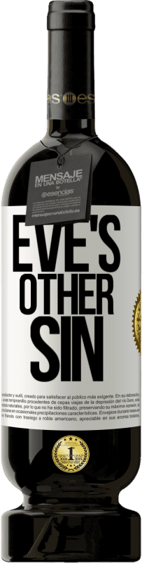 49,95 € Free Shipping | Red Wine Premium Edition MBS® Reserve Eve's other sin White Label. Customizable label Reserve 12 Months Harvest 2014 Tempranillo