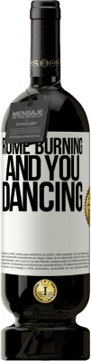 49,95 € Free Shipping | Red Wine Premium Edition MBS® Reserve Rome burning and you dancing White Label. Customizable label Reserve 12 Months Harvest 2014 Tempranillo