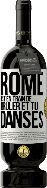 49,95 € Envoi gratuit | Vin rouge Édition Premium MBS® Réserve Rome est en train de brûler et tu danses Étiquette Blanche. Étiquette personnalisable Réserve 12 Mois Récolte 2015 Tempranillo