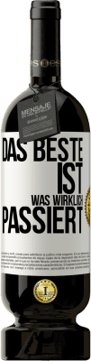 49,95 € Kostenloser Versand | Rotwein Premium Ausgabe MBS® Reserve Das Beste ist, was wirklich passiert Weißes Etikett. Anpassbares Etikett Reserve 12 Monate Ernte 2014 Tempranillo