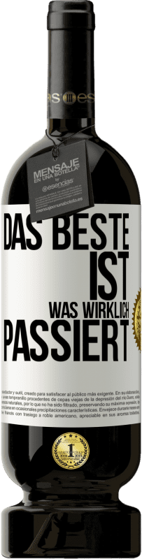 49,95 € Kostenloser Versand | Rotwein Premium Ausgabe MBS® Reserve Das Beste ist, was wirklich passiert Weißes Etikett. Anpassbares Etikett Reserve 12 Monate Ernte 2015 Tempranillo