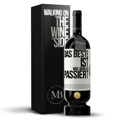 «Das Beste ist, was wirklich passiert» Premium Ausgabe MBS® Reserve