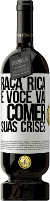 49,95 € Envio grátis | Vinho tinto Edição Premium MBS® Reserva Raça rica e você vai comer suas crises Etiqueta Branca. Etiqueta personalizável Reserva 12 Meses Colheita 2014 Tempranillo