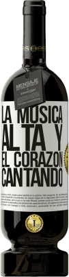 49,95 € Envío gratis | Vino Tinto Edición Premium MBS® Reserva La música alta y el corazón cantando Etiqueta Blanca. Etiqueta personalizable Reserva 12 Meses Cosecha 2015 Tempranillo