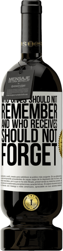 49,95 € 免费送货 | 红酒 高级版 MBS® 预订 谁付出不应该记住，谁接受不应该忘记 白标. 可自定义的标签 预订 12 个月 收成 2016 Tempranillo