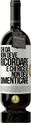 49,95 € Spedizione Gratuita | Vino rosso Edizione Premium MBS® Riserva Chi dà non deve ricordare e chi riceve non deve dimenticare Etichetta Bianca. Etichetta personalizzabile Riserva 12 Mesi Raccogliere 2014 Tempranillo