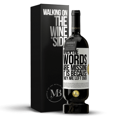 «When the words are missing, it is because they are left over» Premium Edition MBS® Reserve