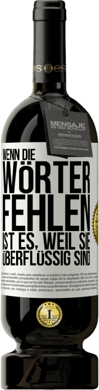 49,95 € Kostenloser Versand | Rotwein Premium Ausgabe MBS® Reserve Wenn die Wörter fehlen, ist es, weil sie überflüssig sind Weißes Etikett. Anpassbares Etikett Reserve 12 Monate Ernte 2015 Tempranillo