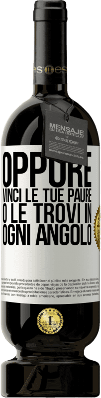 49,95 € Spedizione Gratuita | Vino rosso Edizione Premium MBS® Riserva Oppure vinci le tue paure o le trovi in ​​ogni angolo Etichetta Bianca. Etichetta personalizzabile Riserva 12 Mesi Raccogliere 2015 Tempranillo