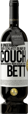 49,95 € Kostenloser Versand | Rotwein Premium Ausgabe MBS® Reserve An ungeraden Tagen schläfst du auf der Couch und an geraden Tagen schlafe ich im Bett. Weißes Etikett. Anpassbares Etikett Reserve 12 Monate Ernte 2014 Tempranillo