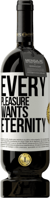 49,95 € 送料無料 | 赤ワイン プレミアム版 MBS® 予約する すべての喜びは永遠を望んでいます ホワイトラベル. カスタマイズ可能なラベル 予約する 12 月 収穫 2016 Tempranillo