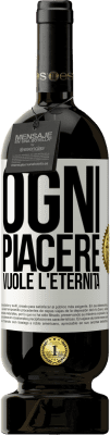 49,95 € Spedizione Gratuita | Vino rosso Edizione Premium MBS® Riserva Ogni piacere vuole l'eternità Etichetta Bianca. Etichetta personalizzabile Riserva 12 Mesi Raccogliere 2016 Tempranillo