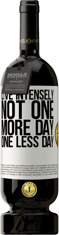49,95 € 免费送货 | 红酒 高级版 MBS® 预订 激烈地生活，而不是多一天，少一天 白标. 可自定义的标签 预订 12 个月 收成 2016 Tempranillo