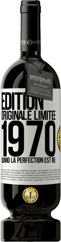 49,95 € Envoi gratuit | Vin rouge Édition Premium MBS® Réserve Édition Originale Limitée 1970. Quand la perfection est née Étiquette Blanche. Étiquette personnalisable Réserve 12 Mois Récolte 2015 Tempranillo