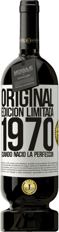 49,95 € Envío gratis | Vino Tinto Edición Premium MBS® Reserva Original. Edición Limitada. 1970. Cuando nació la perfección Etiqueta Blanca. Etiqueta personalizable Reserva 12 Meses Cosecha 2015 Tempranillo