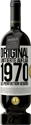 49,95 € Kostenloser Versand | Rotwein Premium Ausgabe MBS® Reserve Original Limitierte Auflage 1970 Als Perfektion geboren Weißes Etikett. Anpassbares Etikett Reserve 12 Monate Ernte 2014 Tempranillo