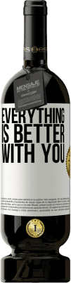 49,95 € Free Shipping | Red Wine Premium Edition MBS® Reserve Everything is better with you White Label. Customizable label Reserve 12 Months Harvest 2015 Tempranillo