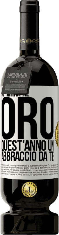 49,95 € Spedizione Gratuita | Vino rosso Edizione Premium MBS® Riserva Né mirra, né oro. Quest'anno un abbraccio da te Etichetta Bianca. Etichetta personalizzabile Riserva 12 Mesi Raccogliere 2015 Tempranillo