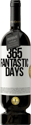 49,95 € Free Shipping | Red Wine Premium Edition MBS® Reserve 365 fantastic days White Label. Customizable label Reserve 12 Months Harvest 2014 Tempranillo