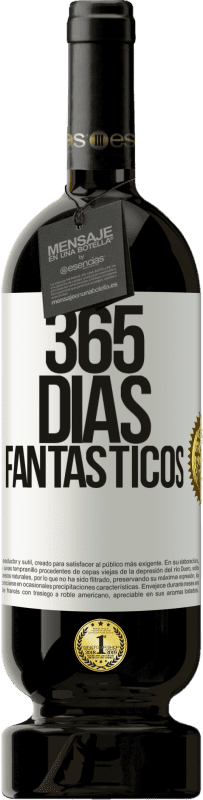 49,95 € Envío gratis | Vino Tinto Edición Premium MBS® Reserva 365 días fantásticos Etiqueta Blanca. Etiqueta personalizable Reserva 12 Meses Cosecha 2015 Tempranillo