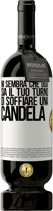 49,95 € Spedizione Gratuita | Vino rosso Edizione Premium MBS® Riserva Mi sembra che oggi sia il tuo turno di soffiare una candela Etichetta Bianca. Etichetta personalizzabile Riserva 12 Mesi Raccogliere 2015 Tempranillo