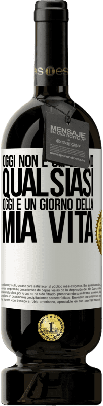 49,95 € Spedizione Gratuita | Vino rosso Edizione Premium MBS® Riserva Oggi non è un giorno qualsiasi, oggi è un giorno della mia vita Etichetta Bianca. Etichetta personalizzabile Riserva 12 Mesi Raccogliere 2015 Tempranillo