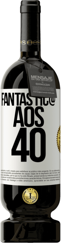 49,95 € Envio grátis | Vinho tinto Edição Premium MBS® Reserva Fantástic@ aos 40 Etiqueta Branca. Etiqueta personalizável Reserva 12 Meses Colheita 2015 Tempranillo