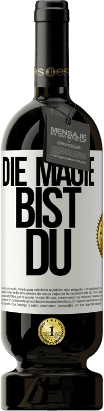 49,95 € Kostenloser Versand | Rotwein Premium Ausgabe MBS® Reserve Die Magie bist du Weißes Etikett. Anpassbares Etikett Reserve 12 Monate Ernte 2014 Tempranillo