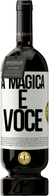 49,95 € Envio grátis | Vinho tinto Edição Premium MBS® Reserva A mágica é você Etiqueta Branca. Etiqueta personalizável Reserva 12 Meses Colheita 2016 Tempranillo
