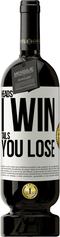 49,95 € 送料無料 | 赤ワイン プレミアム版 MBS® 予約する 私が勝つ頭、あなたが失う尾 ホワイトラベル. カスタマイズ可能なラベル 予約する 12 月 収穫 2016 Tempranillo