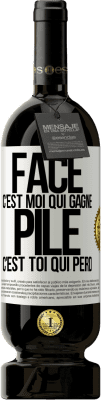 49,95 € Envoi gratuit | Vin rouge Édition Premium MBS® Réserve Face, c'est moi qui gagne, pile, c'est toi qui perd Étiquette Blanche. Étiquette personnalisable Réserve 12 Mois Récolte 2014 Tempranillo