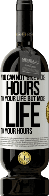 49,95 € 送料無料 | 赤ワイン プレミアム版 MBS® 予約する あなたはあなたの人生にもっと多くの時間を与えることはできませんが、あなたの時間にもっと多くの人生を与えることができます ホワイトラベル. カスタマイズ可能なラベル 予約する 12 月 収穫 2016 Tempranillo