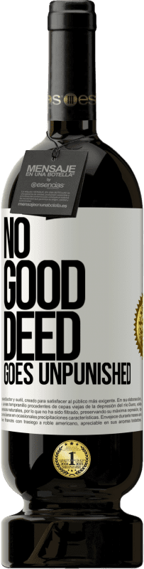 49,95 € Free Shipping | Red Wine Premium Edition MBS® Reserve No good deed goes unpunished White Label. Customizable label Reserve 12 Months Harvest 2014 Tempranillo