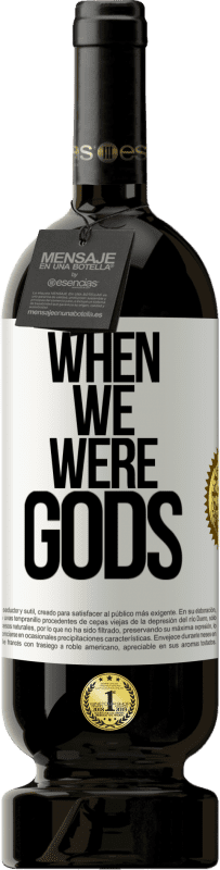 49,95 € 免费送货 | 红酒 高级版 MBS® 预订 当我们是神 白标. 可自定义的标签 预订 12 个月 收成 2015 Tempranillo