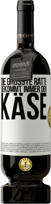 49,95 € Kostenloser Versand | Rotwein Premium Ausgabe MBS® Reserve Die größte Ratte bekommt immer den Käse Weißes Etikett. Anpassbares Etikett Reserve 12 Monate Ernte 2014 Tempranillo