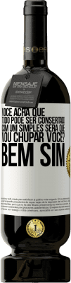 49,95 € Envio grátis | Vinho tinto Edição Premium MBS® Reserva Você acha que tudo pode ser consertado com um simples Será que vou chupar você? ... Bem, sim Etiqueta Branca. Etiqueta personalizável Reserva 12 Meses Colheita 2015 Tempranillo