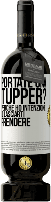 49,95 € Spedizione Gratuita | Vino rosso Edizione Premium MBS® Riserva Portate una tupper? Perché ho intenzione di lasciarti prendere Etichetta Bianca. Etichetta personalizzabile Riserva 12 Mesi Raccogliere 2015 Tempranillo