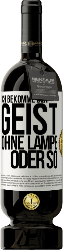 49,95 € Kostenloser Versand | Rotwein Premium Ausgabe MBS® Reserve Ich bekomme den Geist ohne Lampe oder so Weißes Etikett. Anpassbares Etikett Reserve 12 Monate Ernte 2014 Tempranillo