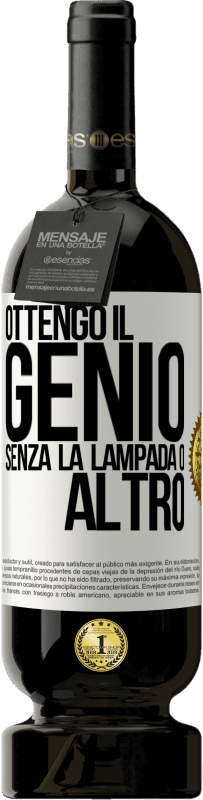 49,95 € Spedizione Gratuita | Vino rosso Edizione Premium MBS® Riserva Ottengo il genio senza la lampada o altro Etichetta Bianca. Etichetta personalizzabile Riserva 12 Mesi Raccogliere 2014 Tempranillo