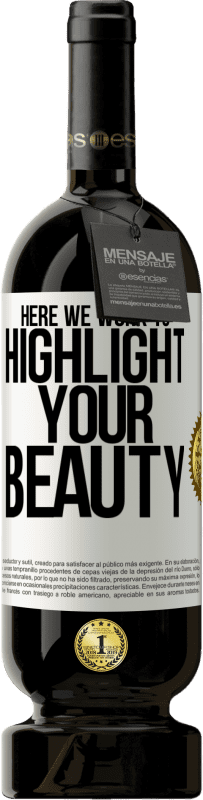 49,95 € 免费送货 | 红酒 高级版 MBS® 预订 在这里，我们努力突出您的美丽 白标. 可自定义的标签 预订 12 个月 收成 2016 Tempranillo