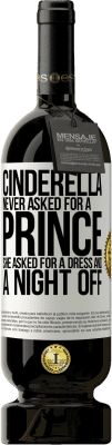 49,95 € Free Shipping | Red Wine Premium Edition MBS® Reserve Cinderella never asked for a prince. She asked for a dress and a night off White Label. Customizable label Reserve 12 Months Harvest 2014 Tempranillo