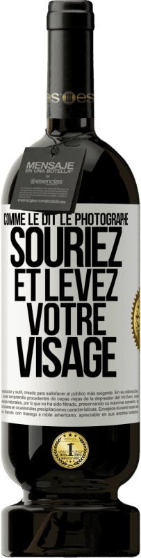 49,95 € Envoi gratuit | Vin rouge Édition Premium MBS® Réserve Comme le dit le photographe, souriez et levez votre visage Étiquette Blanche. Étiquette personnalisable Réserve 12 Mois Récolte 2015 Tempranillo